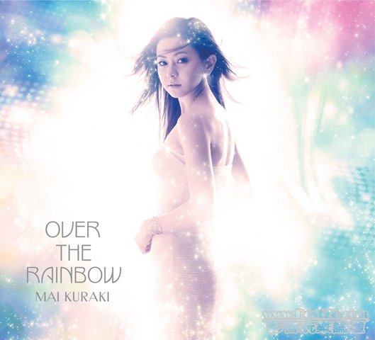 《Over the Rainbow》 - MAI KURAKI 倉木麻衣